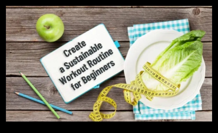 Μια βιώσιμη ρουτίνα άσκησης για αρχάριους 5 Χτίζοντας μια βιώσιμη ρουτίνα άσκησης σε συνδυασμό με τη διατροφή σας